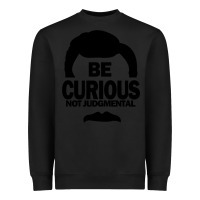 Black be curious not judgmental Heavyweight Sweatshirt - artisFamous