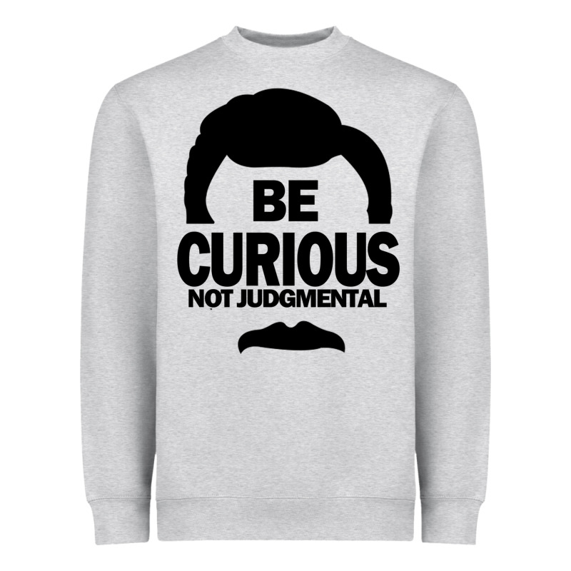 Be Curious Not Judgmental Heavyweight Sweatshirt by artisFamous | Teevron
