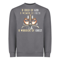 Child Of God Woman Of Faith Warrior Of Christ Heavyweight Sweatshirt | Teevron