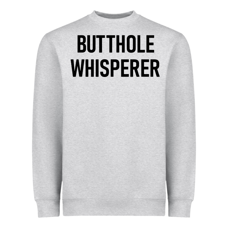Butthole Whisperer Heavyweight Sweatshirt by artisFamous | Teevron