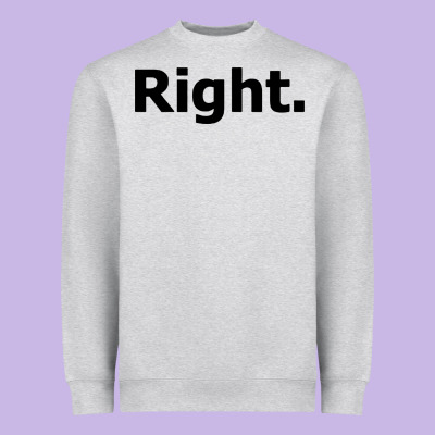 Right Heavyweight Sweatshirt Designed By Artisfamous