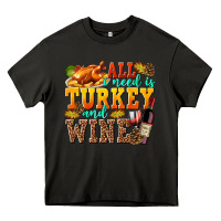 Asphalt All I Need Is Turkey and Wine Heavy Core Tee - texasbilliewilder