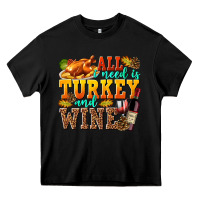 Black All I Need Is Turkey and Wine Heavy Core Tee - texasbilliewilder