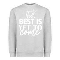 Heather Grey the best is yet to come shirt Heavyweight Sweatshirt - artisFamous