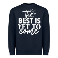 Navy the best is yet to come shirt Heavyweight Sweatshirt - artisFamous