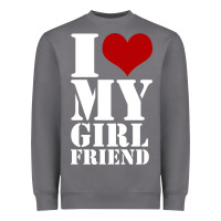 I Heart My Girlfriend Shirt Heavyweight Sweatshirt | Teevron