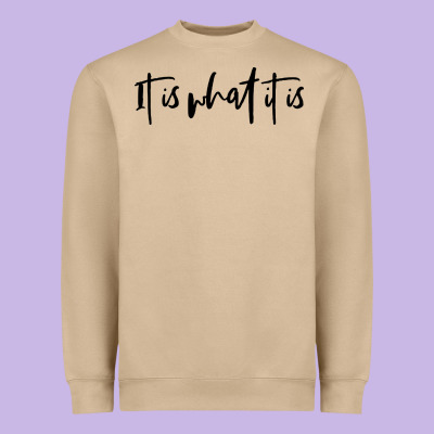 It Is What It Is Heavyweight Sweatshirt Designed By Artisfamous