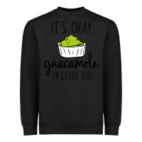 Black its okay guacamole im extra too Heavyweight Sweatshirt - artisFamous