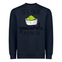 Navy its okay guacamole im extra too Heavyweight Sweatshirt - artisFamous