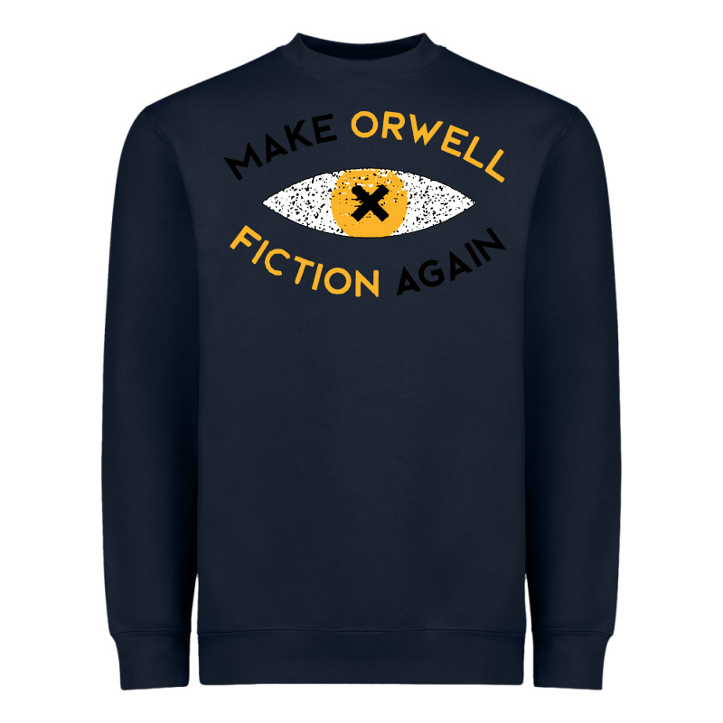 Make Orwell Fiction Again Heavyweight Sweatshirt by artisFamous | Teevron