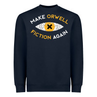 Make Orwell Fiction Again Heavyweight Sweatshirt | Teevron