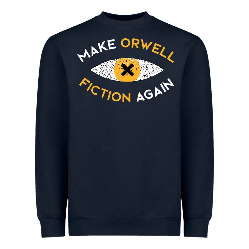 Make Orwell Fiction Again Heavyweight Sweatshirt by artisFamous | Teevron