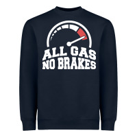 All Gas No Brakes Heavyweight Sweatshirt | Teevron