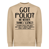 Got Polio Me Neither Thanks Science Heavyweight Sweatshirt | Teevron