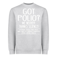 Heather Grey got polio me neither thanks science Heavyweight Sweatshirt - artisFamous