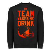 Black my team makes me drink Heavyweight Sweatshirt - artisFamous