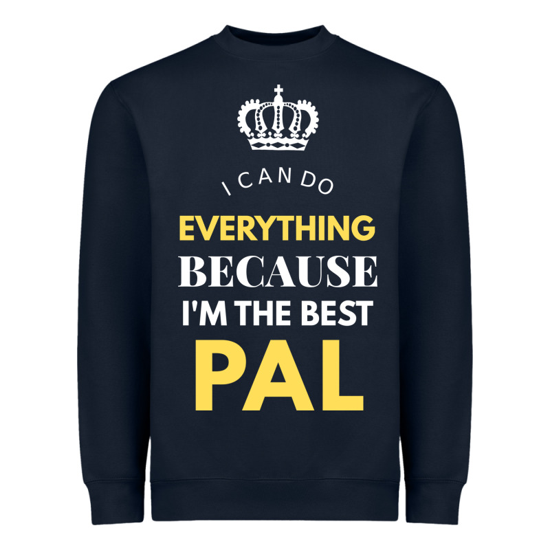 I'm The Best Pal Heavyweight Sweatshirt by artisFamous | Teevron