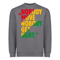 Storm nobody move nobody get hurt Heavyweight Sweatshirt - artisFamous