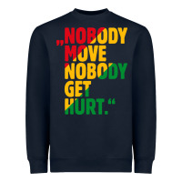Navy nobody move nobody get hurt Heavyweight Sweatshirt - artisFamous