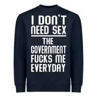 The Government Fucks Me Everyday Heavyweight Sweatshirt | Teevron