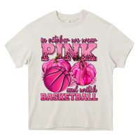 Cream In October We Wear Pink and Watch Basketball Heavy Core Tee - texasbilliewilder