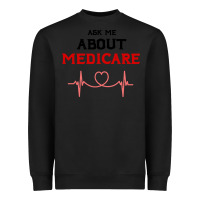 Black ask me about medicare Heavyweight Sweatshirt - artisFamous