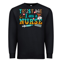 Black trust me i am a nurse Premium Sweatshirt - AdoDesignShop
