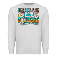 Dove Grey trust me i am a nurse Premium Sweatshirt - AdoDesignShop