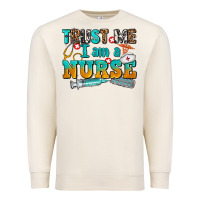 Sandshell trust me i am a nurse Premium Sweatshirt - AdoDesignShop