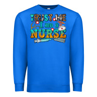 True Royal trust me i am a nurse Premium Sweatshirt - AdoDesignShop