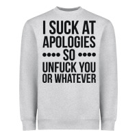 Heather Grey i suck at apologies so unfuck you or whatever swearing black Heavyweight Sweatshirt - artisFamous