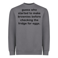 Storm guess who started to make brownies Heavyweight Sweatshirt - artisFamous