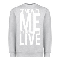 Heather Grey come with me if you want to live Heavyweight Sweatshirt - artisFamous