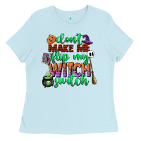 Baby Blue dont make me flip my witch switch Ladies Tee - CowGirlArtShop
