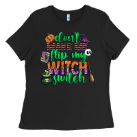 Black dont make me flip my witch switch Ladies Tee - CowGirlArtShop