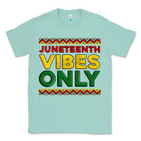 Seafoam juneteenth vibes only Classic Tee - Artiststas