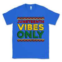 True Royal juneteenth vibes only Classic Tee - Artiststas