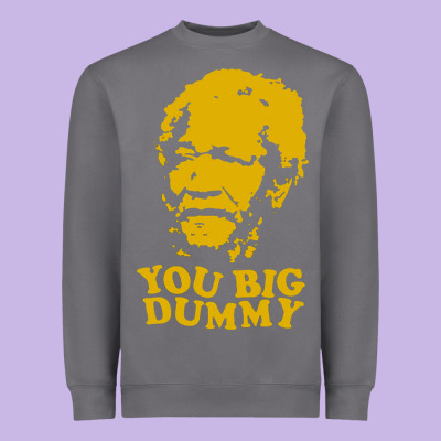 You Big Dummy Heavyweight Sweatshirt Designed By Artisfamous