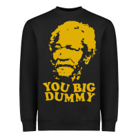 Black you big dummy Heavyweight Sweatshirt - artisFamous