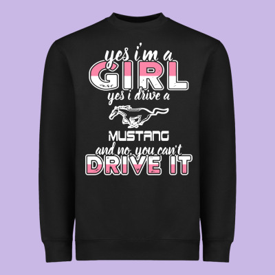 Mustang I M A Girl Who Drives A Mustang Heavyweight Sweatshirt Designed By Artisfamous