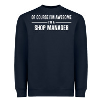 Navy i'm awesome i'm a shop manager Heavyweight Sweatshirt - artisFamous