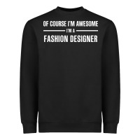 I'm Awesome I'm A Fashion Designer Heavyweight Sweatshirt | Teevron