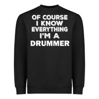 Black i know everything i'm a drummer Heavyweight Sweatshirt - artisFamous