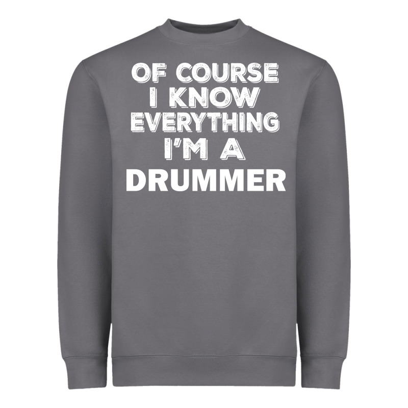 I Know Everything I'm A Drummer Heavyweight Sweatshirt by artisFamous | Teevron