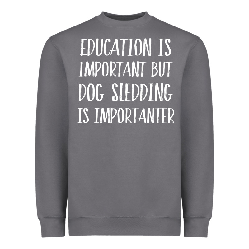 Dog Sledding Is Importanter Heavyweight Sweatshirt by artisFamous | Teevron