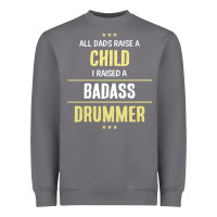 I Raised A Badass Drummer Heavyweight Sweatshirt | Teevron