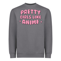 Pretty Girls Like Anime Heavyweight Sweatshirt | Teevron