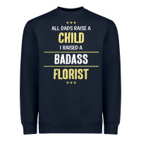 Navy i raised a badass florist Heavyweight Sweatshirt - artisFamous