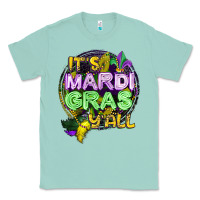 Seafoam its mardi gras yall Classic Tee - CowGirlArtShop