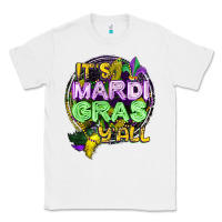 White its mardi gras yall Classic Tee - CowGirlArtShop